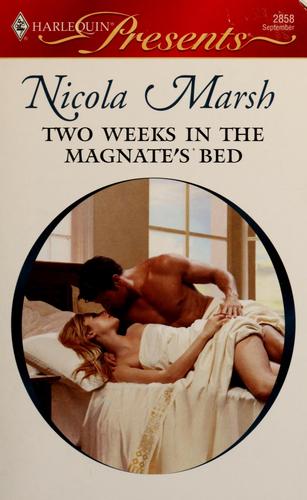Nicola Marsh: Two weeks in the magnate's bed (2009, Harlequin)