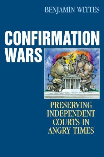 Benjamin Wittes: Confirmation Wars (Paperback, 2007, Rowman & Littlefield Publishers)