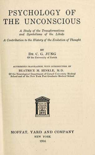Carl Jung: Psychology of the unconscious (1916, Moffat, Yard and company)