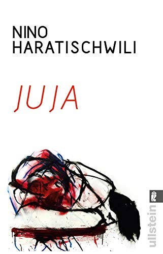 Nino Haratischwili: Juja (Paperback, Ullstein Taschenbuchvlg.)