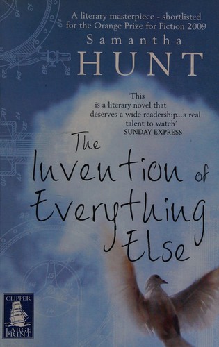 Samantha Hunt: The invention of everything else (2009, Clipper Large Print)