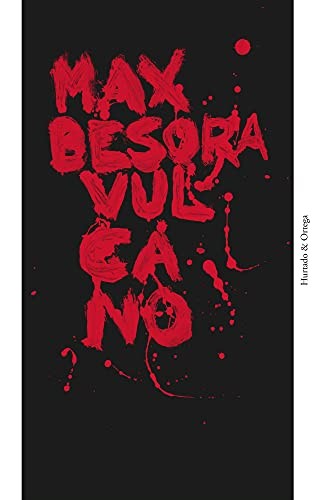 Max Besora: Vulcano (Paperback, Spanish language, Hurtado y Ortega Editores H&O)