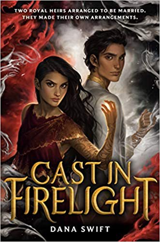 Dana Swift: Cast in Firelight (2020, Random House Children's Books)