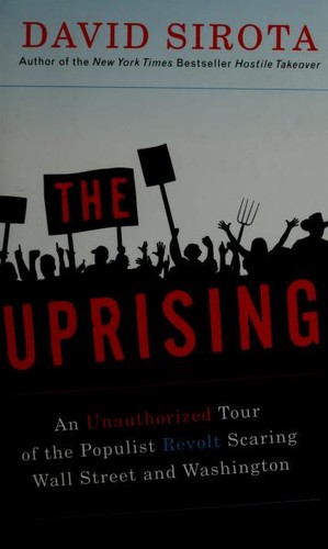 David Sirota: The uprising (2008, Crown Publishers)