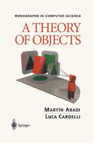 Luca Cardelli, Martín Abadi: A Theory of Objects (1998)