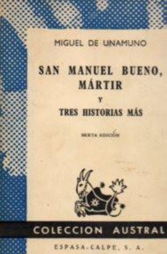 Miguel de Unamuno: San Manuel Bueno, mártir, y tres historias más (Paperback, Spanish language, 1966, Espasa-Calpe)