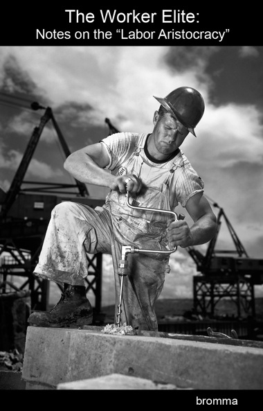 Bromma: The Worker Elite (2014, Kersplebedeb)