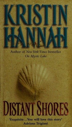 Kristin Hannah: Distant shores (2003, Bantam Books)