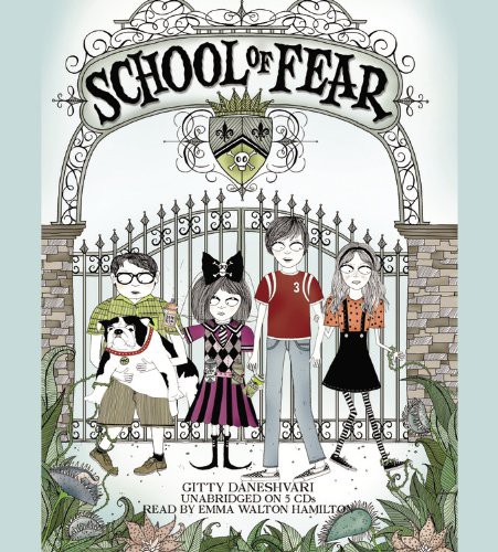 Emma Walton Hamilton, Gitty Daneshvari: School of Fear (AudiobookFormat, Little, Brown Young Readers)