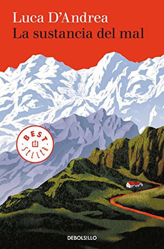 Luca D'Andrea: La sustancia del mal (Paperback, 2018, Debolsillo, DEBOLSILLO)