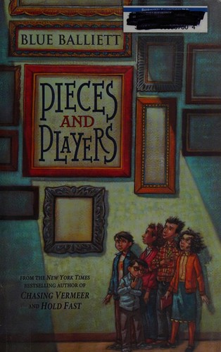Blue Balliett: Pieces and players (2015)