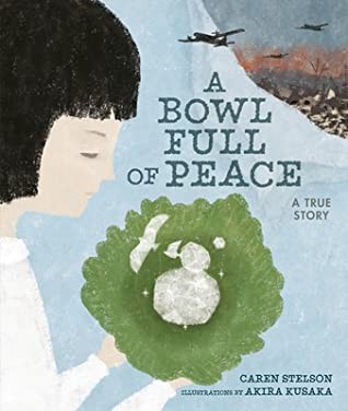 Akira Kusaka, Caren Stelson: Bowl Full of Peace (2020, Lerner Publishing Group)