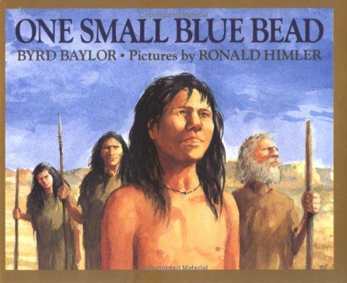 Byrd Baylor: One small blue bead (1992, Scribner, Maxwell Macmillan Canada, Maxwell Macmillan International)