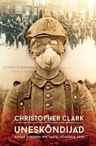 Christopher M. Clarke, Christopher Clark: Uneskõndijad (Hardcover, 2015, Varrak)