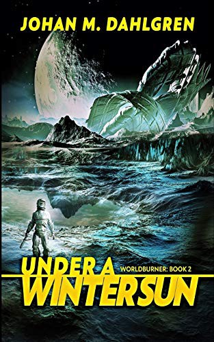 Johan M Dahlgren: Under A Winter Sun (Paperback, 2021, Blurb)