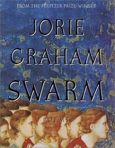 Jorie Graham: Swarm (Hardcover, 2000, Ecco)