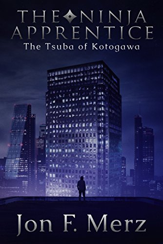 Jon F. Merz: The Ninja Apprentice: The Tsuba of Kotogawa (EBook, english language)