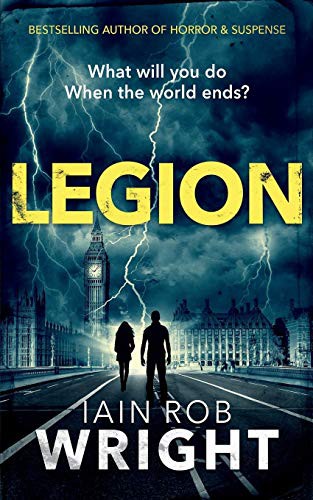 Iain Rob Wright: Legion (Paperback, Createspace Independent Publishing Platform, CreateSpace Independent Publishing Platform)