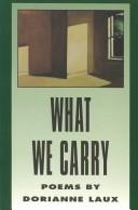 Dorianne Laux: What we carry (1994, BOA Editions)