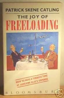 Patrick Skene Catling: The Joy of Freeloading (Paperback, 1990, Bloomsbury Publishing PLC)