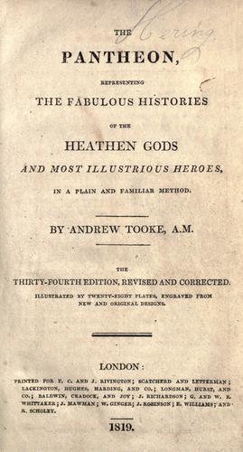 Andrew Tooke: The Pantheon, representing the fabulous histories of the heathen Gods and most illustrious heroes (1819, J. Rivington)