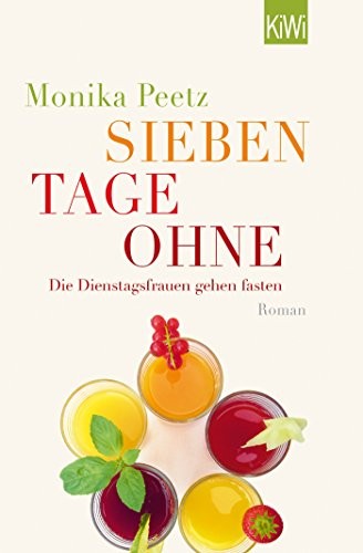 Monika Peetz: Sieben Tage ohne (Paperback, 2012, Kiepenheuer & Witsch GmbH)