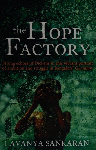 Lavanya Sankaran: The hope factory (2013)