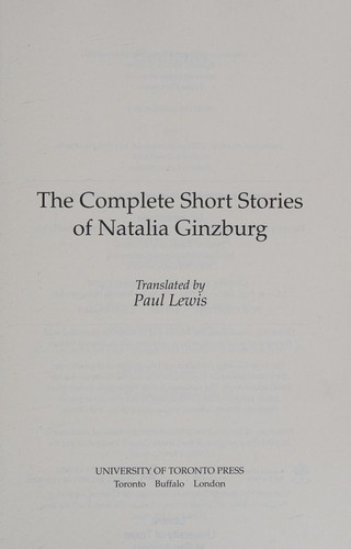 Natalia Ginzburg: The complete short stories of Natalia Ginzburg (2011, University of Toronto Press)