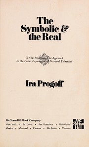 Ira Progoff: The Symbolic and the Real (Paperback, McGraw-Hill)