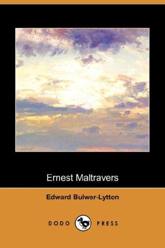 Edward Bulwer-Lytton: Ernest Maltravers (Dodo Press) (Paperback, 2007, Dodo Press)