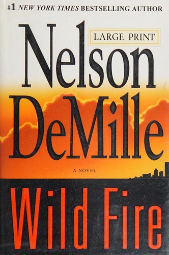 Nelson DeMille: Wild fire (2006, Warner Books Large Print)
