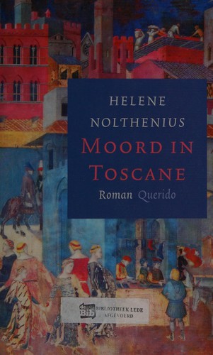 Helene Nolthenius: Moord in Toscane (Dutch language, 2004, Querido)