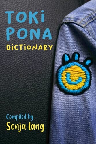 Sonja Lang, Vacon Sartirani: Toki Pona Dictionary (2021, Tawhid)