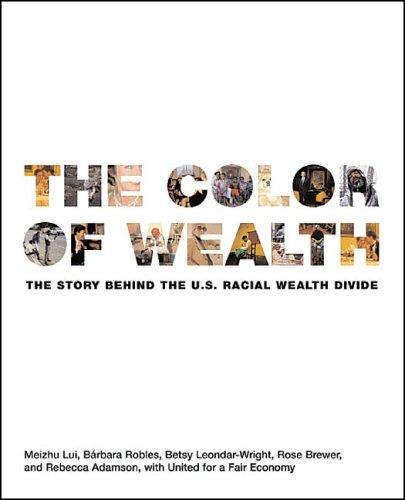 Meizhu Lui, Barbara Robles, Betsy Leondar-Wright: The Color of Wealth (Paperback, 2006, New Press)