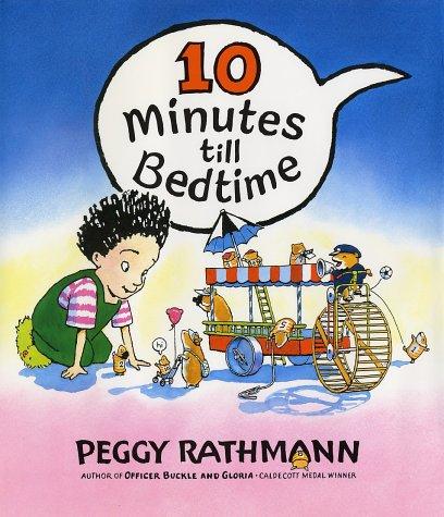 Peggy Rathmann: 10 minutes till bedtime (1998, G.P. Putnam's Sons)