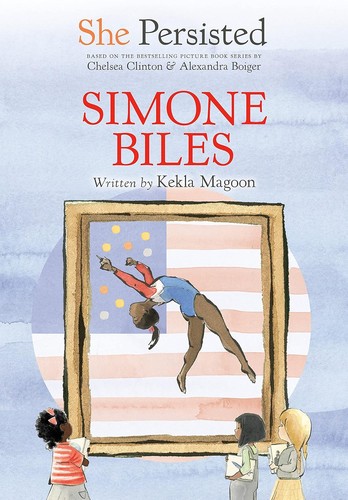 Kekla Magoon, Chelsea Clinton, Alexandra Boiger, Gillian Flint: She Persisted (2023, Penguin Young Readers Group)