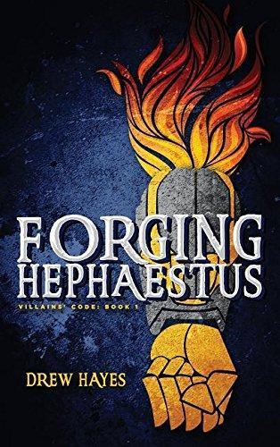 Drew Hayes: Forging Hephaestus