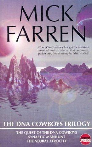 Mick Farren: The DNA Cowboys Trilogy (Paperback, Do-Not Press)