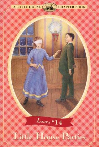 Laura Ingalls Wilder: Little House Parties (Little House Chapter Book) (Paperback, HarperTrophy)