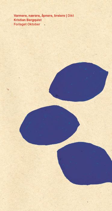 Kristian Bergquist: Varmere, nærere, åpnere, breiere (Paperback, Bokmål language, 2024, Forlaget Oktober)