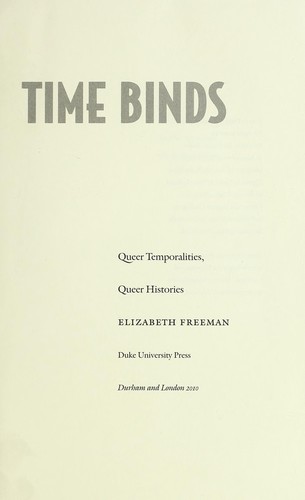 Elizabeth Freeman: Time binds (2010, Duke University Press)