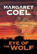 Margaret Coel: Eye of the wolf (2006, Center Point Pub.)