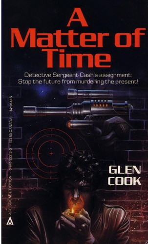 Glen Cook: A Matter of Time (1985, Ace Books)