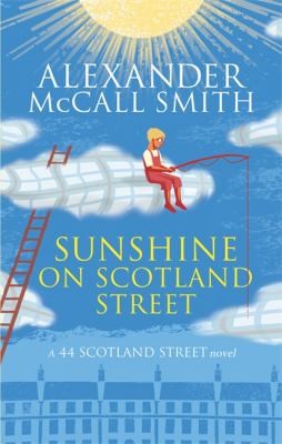 Alexander McCall Smith: Sunshine On Scotland Street (2013, Little, Brown Book Group)