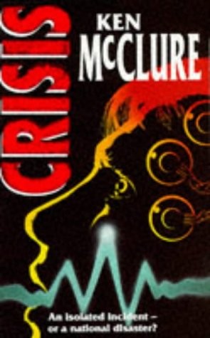 Ken McClure: Crisis (Paperback, 1994, Pocket Books, Simon & Schuster (Trade Division))