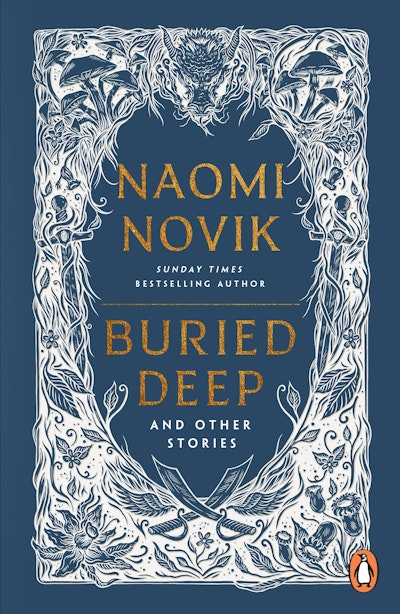 Naomi Novik: Buried Deep and Other Stories (2025, Penguin Books, Limited)