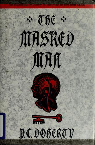P. C. Doherty: The masked man (1991, St. Martin's Press)