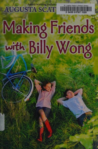 Augusta Scattergood: Making friends with Billy Wong (2016, Scholastic, Incorporated)