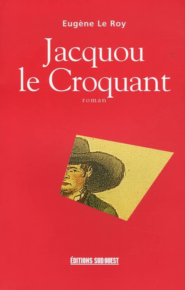 Eugène Le Roy: Jacquou le Croquant (French language, 2006)
