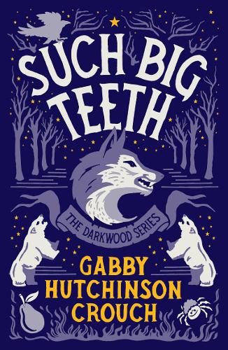 Gabby Hutchinson Crouch: Such Big Teeth (Paperback, 2020, Duckworth Books)